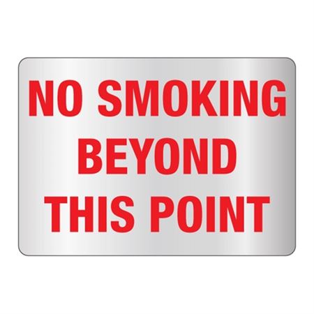 No Smoking Beyond This Point -Reflective 10" x 14" Sign